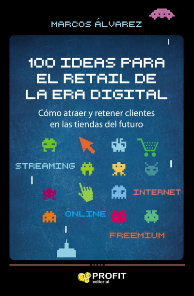 100 ideas para el retail en la era digital
