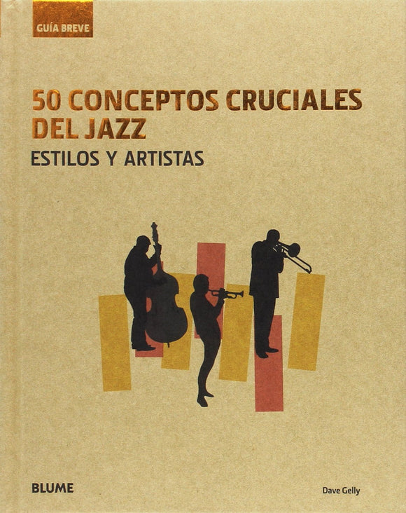 50 Conceptos Cruciales del Jazz