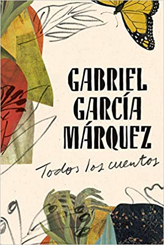 Todos los Cuentos - Gabriel García Márquez