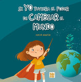 Si yo tuviera el poder de cambiar el mundo