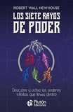 Los siete rayos de poder: Descubre y activa los poderes infinitos que llevas dentro