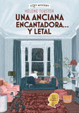 Una anciana encantadora… y letal (Serie Misterios de una anciana encantadora nº1)