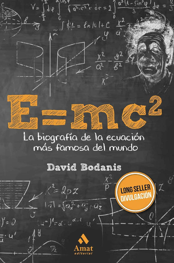 E=mc2: La biografía de la ecuación más famosa del mundo