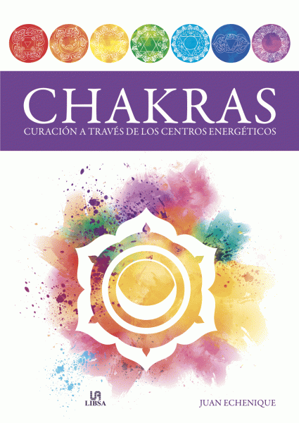 Chakras: Curación a través de los centros energéticos