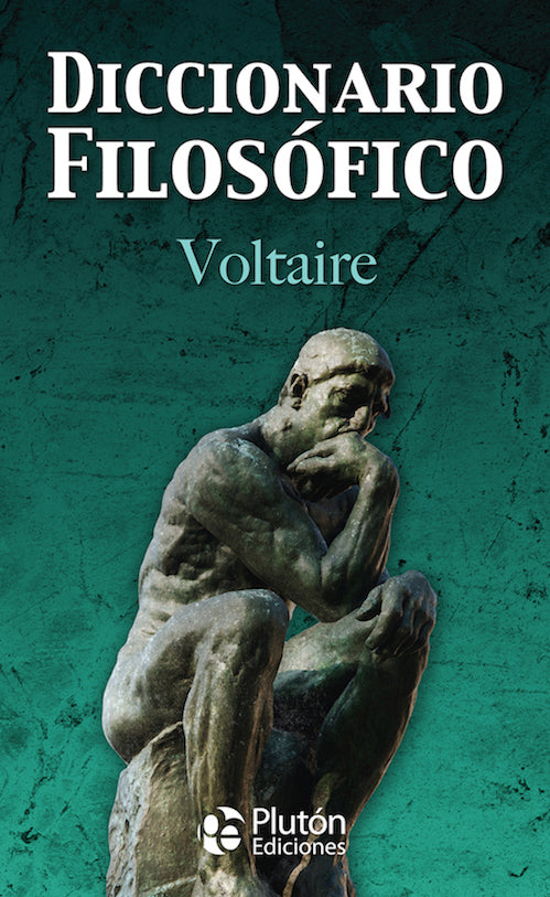 Diccionario Filosófico - Voltaire