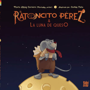 El Ratoncito Pérez y la Luna de Queso