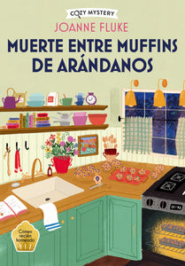Muerte entre muffins entre arándanos