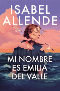 Mi Nombre es Emilia del Valle * Pre-Venta *