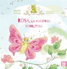 Rosa, la mariposa revoltosa