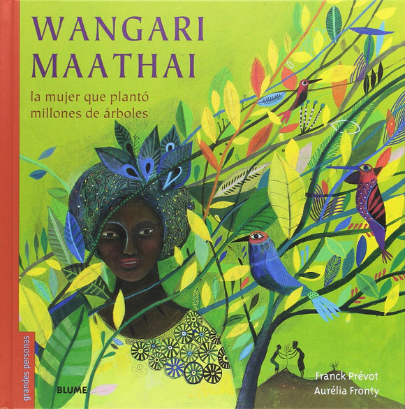 Wangari Maathai: La mujer que plantó millones de árboles