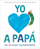 Yo amo a Papá, con La oruga muy hambrienta