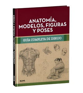Guía completa de dibujo: Anatomía, modelos, figuras y poses