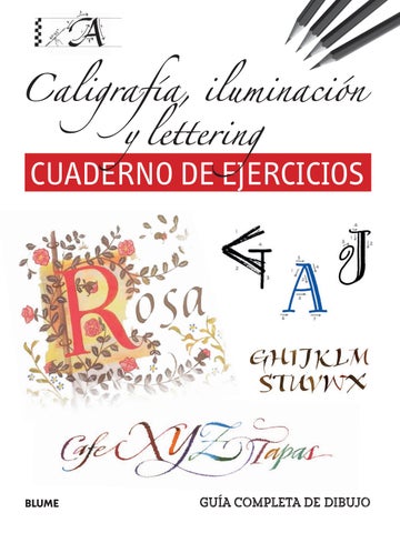 Guía completa de dibujo: Caligrafía, iluminación, lettering (cuaderno ejercicios)