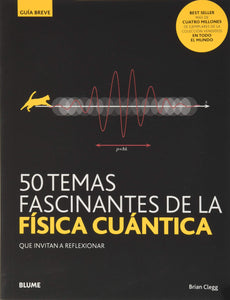 50 Temas Fascinantes de la Física Cuántica