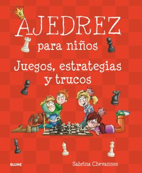 Ajedrez para niños.  Juegos, estrategias y trucos