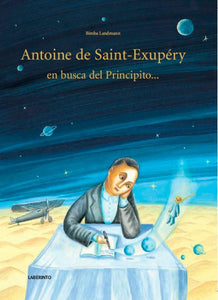 Antoine de Saint-Exupery en busca del Principito...