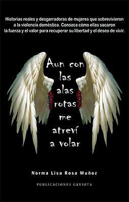 Aun con las alas rotas me atreví a volar