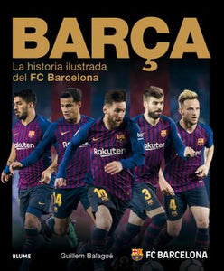 Barca, la historia ilustrada del FC Barcelona