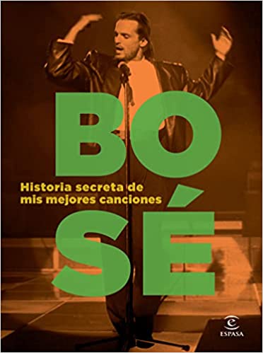 Bosé:  Historia Secreta de mis mejores canciones
