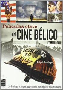 Películas clave del Cine Bélico