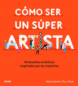 Cómo ser un Súper Artista