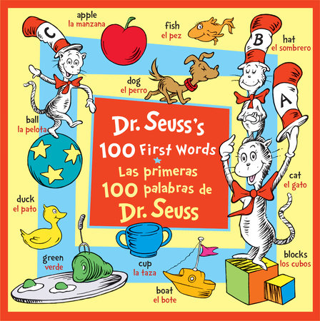 Dr. Seuss's 100 First Words / Las primeras 100 palabras Dr. Seuss