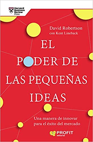 El Poder de las Pequeñas Ideas
