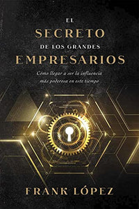 El Secreto de los Grandes Empresarios