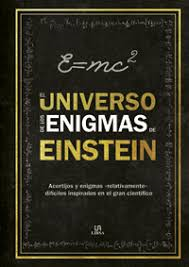 El Universo de los Enigmas de Einstein