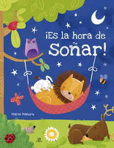 ¡Es la hora de soñar!
