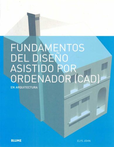 Fundamentos del Diseño Asistido por Ordenador (CAD)