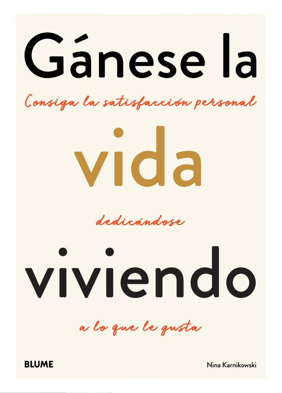 Gánese la vida viviendo