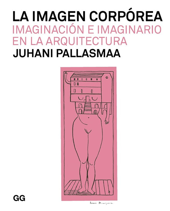 La imagen corpórea Imaginación e imaginario en la arquitectura