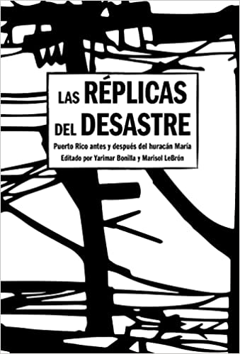 Las Réplicas del Desastre