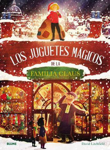 Los juguetes mágicos de la familia Claus