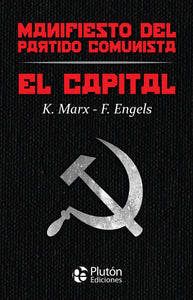 Manifiesto del Partido Comunista / El Capital