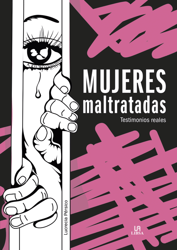 Mujeres Maltratadas. Testimonios Reales