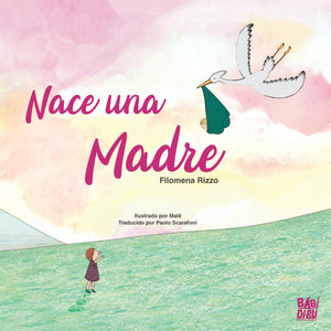 Nace una Madre