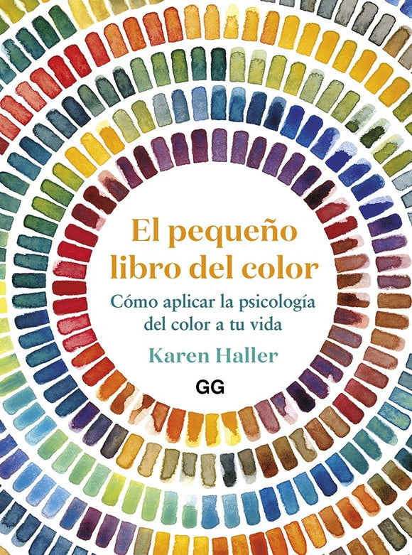 El pequeño libro del color Cómo aplicar la psicología del color a tu vida