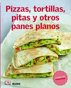 Pizzas, tortillas, pitas y otros panes planos