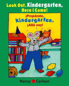 Look out, Kindergarten! Here I come!  ¡Prepárate, kindergarten!  ¡Allá voy!