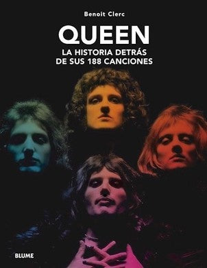Queen.  La historia detrás de sus 188 canciones