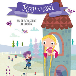 Rapunzel. Un cuento sobre el perdón