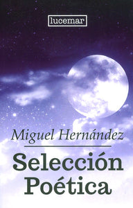 Selección Poética - Miguel Hernández