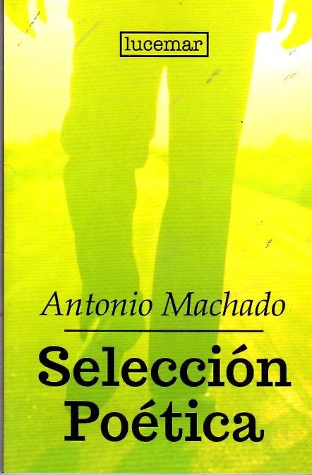 Selección Poética - Antonio Machado