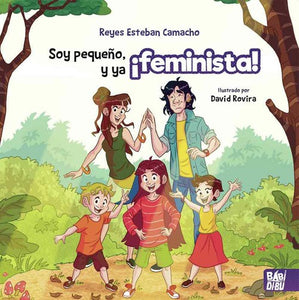 Soy pequeño, y ya ¡feminista!