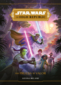 Star Wars The High Republic.  Una Prueba de Valor