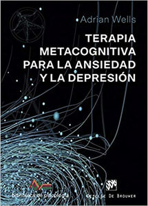 Terapia Metacognitiva para la Ansiedad y la Depresión