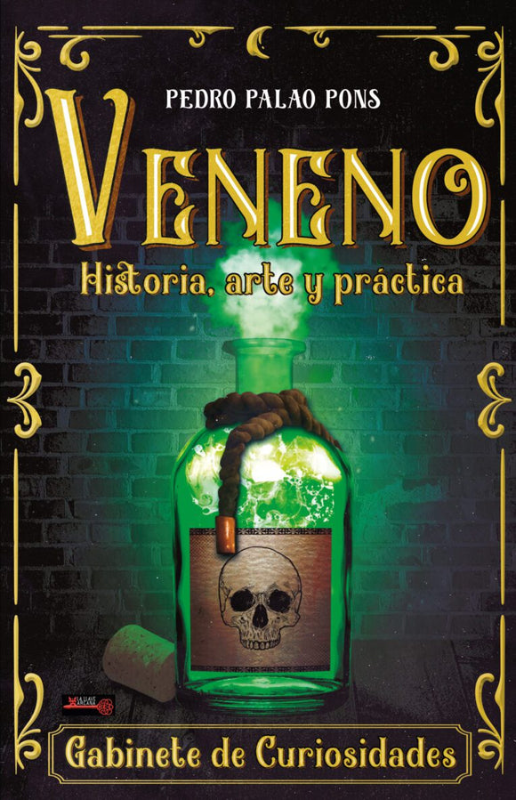 Veneno.  Historia, arte y práctica
