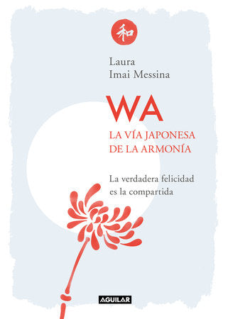 WA.  La vía japonesa de la armonía